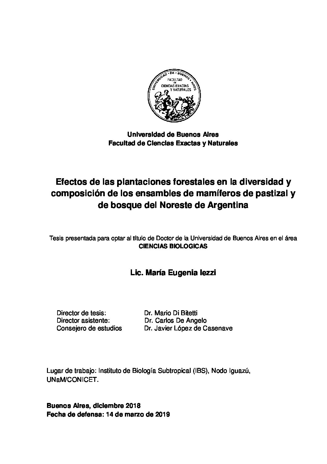 Efectos de las plantaciones forestales en la diversidad y composición de los ensambles de mamíferos de pastizal y de bosque del noreste de Argentina. Tesis-doctoral-Iezzi-2019-pdf